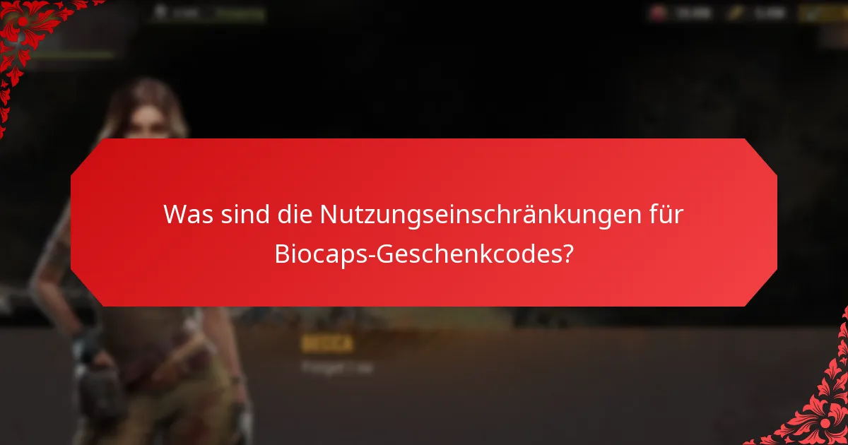 Was sind die Nutzungseinschränkungen für Biocaps-Geschenkcodes?