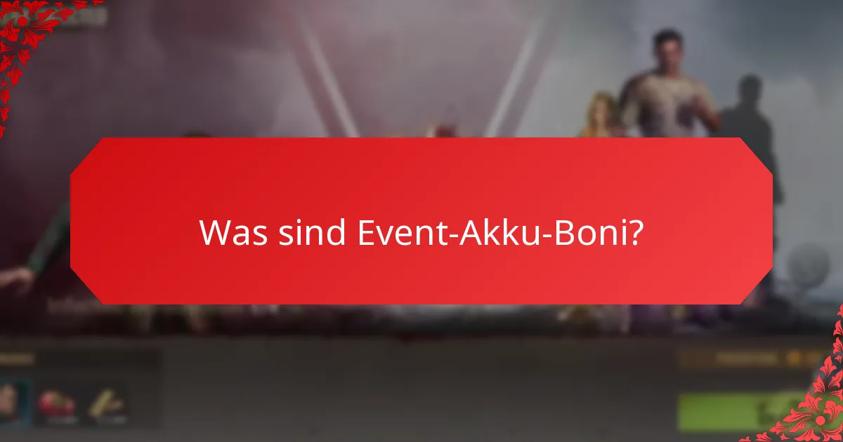 Was sind zeitlich begrenzte Angebote in Akku-Boni?