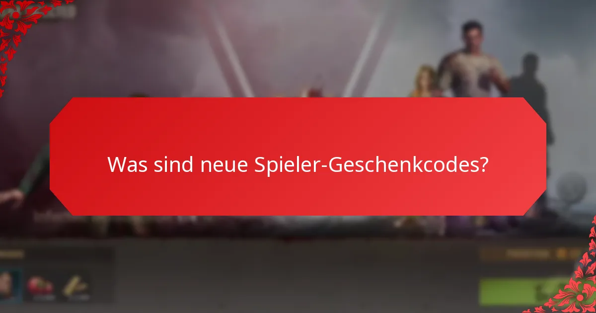 Wie finde ich aktuelle Geschenkcodes?