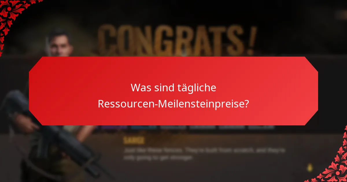 Wie oft werden tägliche Ressourcen-Meilensteinpreise vergeben?