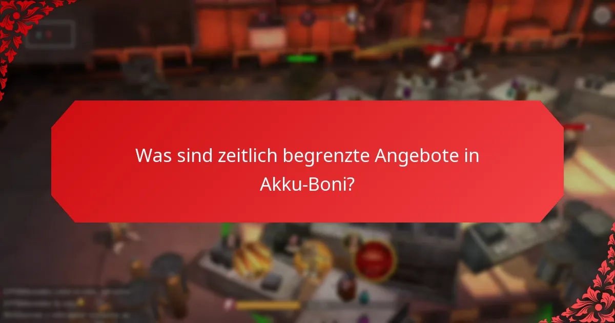 Wie stehen saisonale Ereignisse im Zusammenhang mit Akku-Boni?