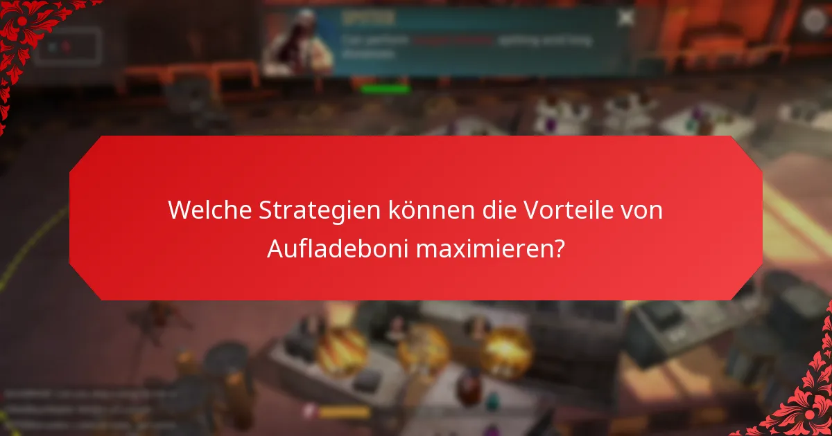 Welcher Aufladebonustyp bietet den besten Wert?