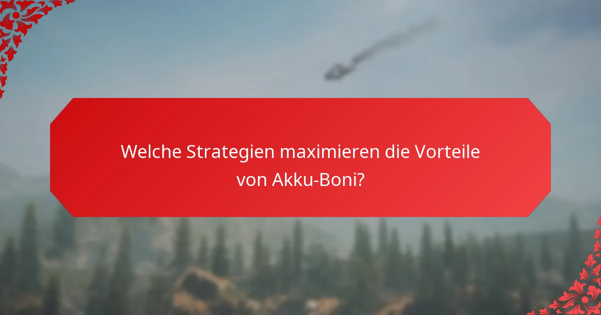 Wie verbessern Akku-Boni die Spielerbindung?