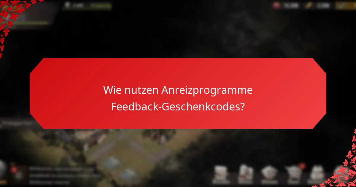 Was sind die potenziellen Fallstricke bei Feedback-Geschenkcoden-Programmen?